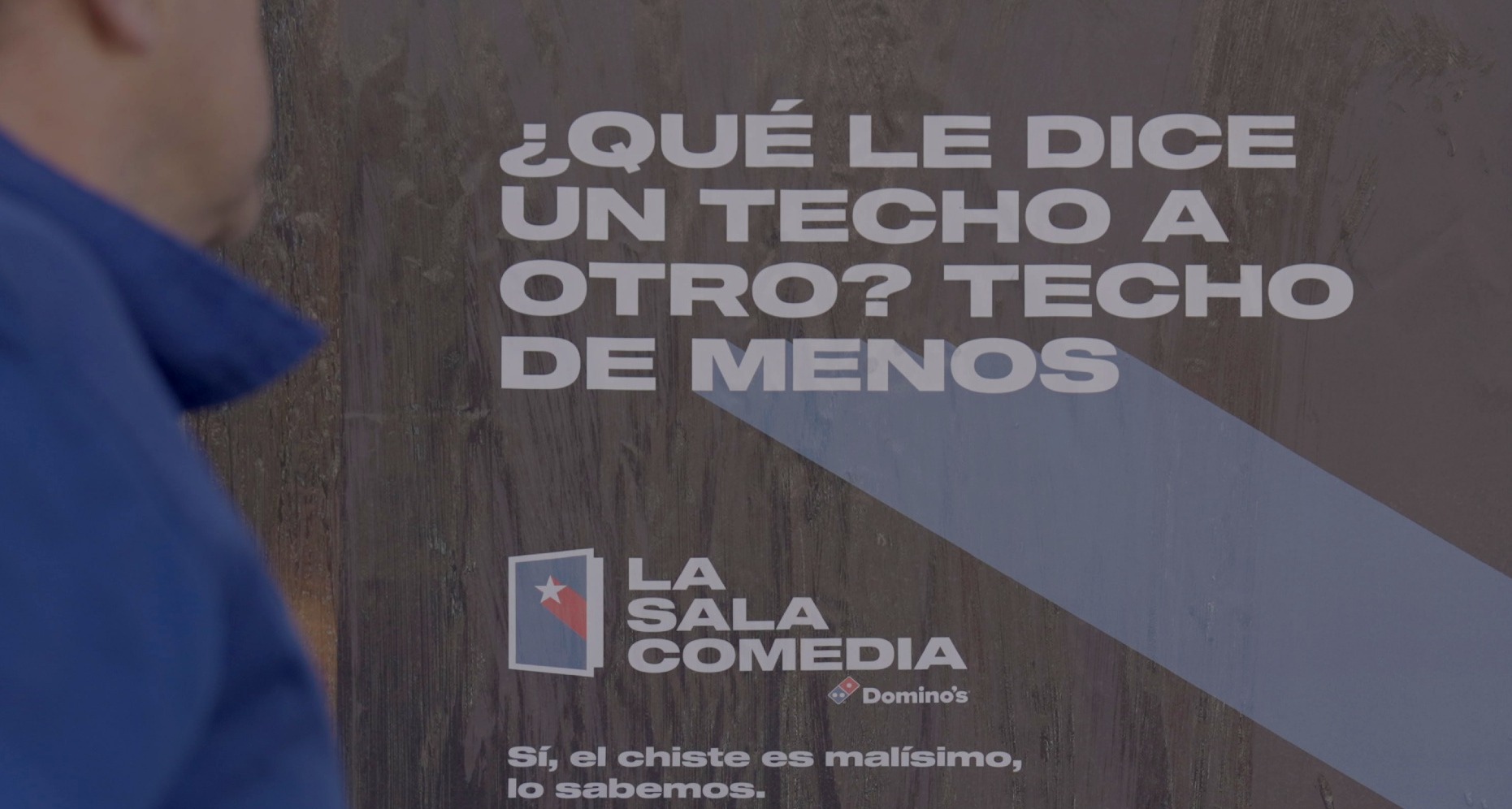 Domino’s Pizza quiere consolidar el humor como territorio de marca y lanza “El peor mejor chiste del mundo” un cartel en el que se lee el chiste: ¿qué le dice un techo a otro? techo de menos